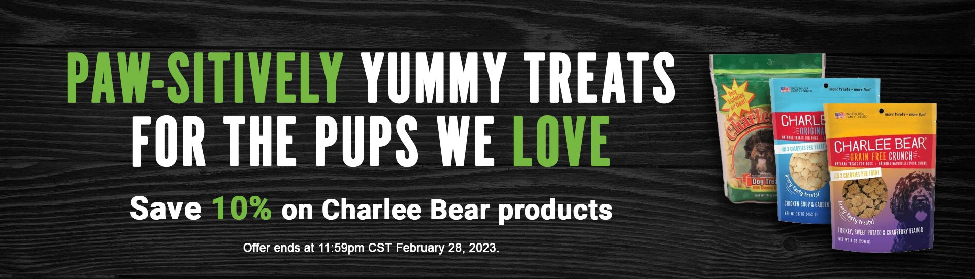 Paw-sitively yummy treats for the pups we love. Save 10% on Charlee Bear products. Offer ends at 11:59pm CST February 28, 2023.